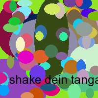 shake dein tanga